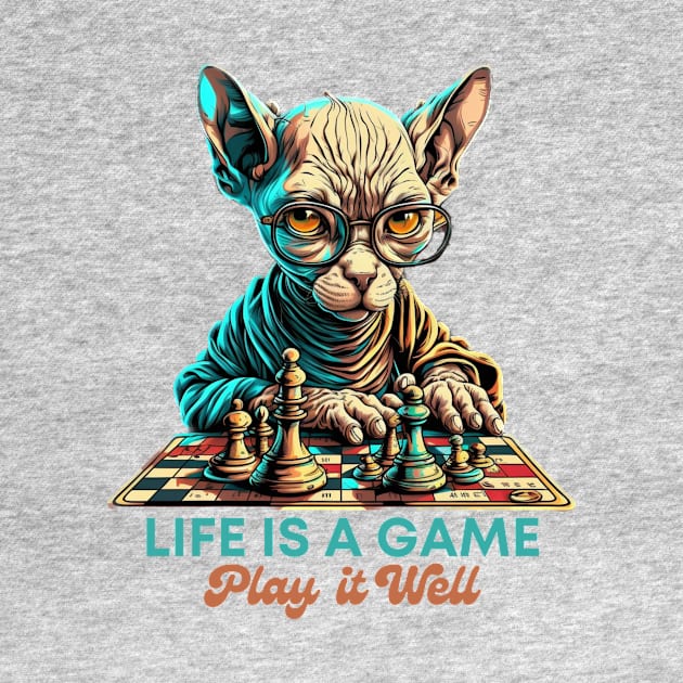 Feline Wisdom: Life is a Game, Play it Well, Sphynx Cat Chess Graphic, Intelligent Design, brains, IQ, Funny Saying, Quirky Design by Coffee Conceptions